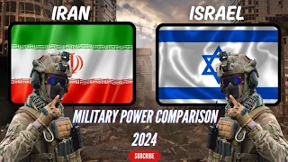 Iran vs Israel Military Power in 2024 | Israel vs Iran Comparison 2024 #militarypower #iran #israel