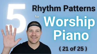 5 MUST KNOW Rhythm Patterns for Worship Piano [7 Notes - Progression 1]