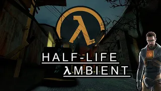 Half-Life 2 Ambient - Relaxing Music | Atmosphere [volume 1]