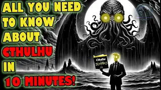 All YOU NEED TO KNOW about Cthulhu in 10 min #horrorstories