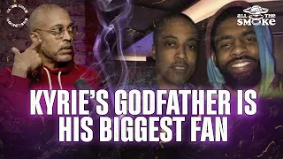 "He Is Toying With People" - Kyrie's Godfather Is His Biggest Fan | ALL THE SMOKE