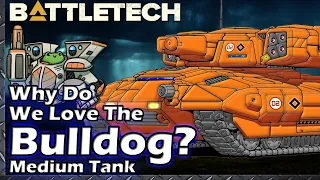 Why Do We Love The Bulldog Medium Battle Tank?  #BattleTech Lore / History