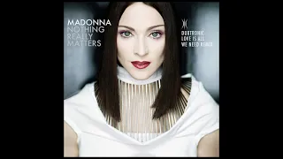 Madonna - Nothing Really Matters (Dubtronic Love Is All We Need Remix)