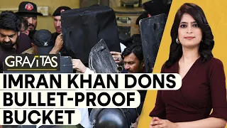 Gravitas: Bizarre! Imran Khan appears in court wearing a 'bulletproof bucket'