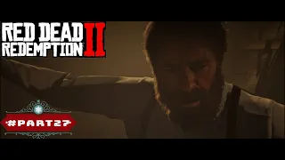 Red Dead Redemption 2 Walkthrough Gameplay part 27 No Commentary RTX 4k