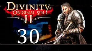 Let's Play Divinity Original Sin 2 - Part 30: Wrecker's Cave Wrecks Me