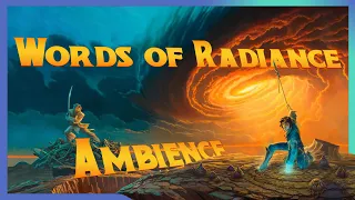 Stormlight Archive Ambience - Words of Radiance | Epic Music