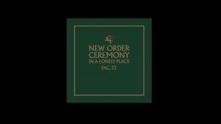 New Order - Ceremony   (March - 1981)