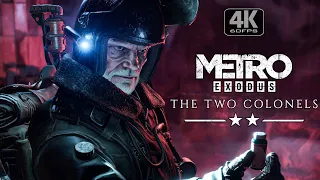 METRO EXODUS The Two Colonels Gameplay Walkthrough FULL GAME [4K UHD PC] - No Commentary