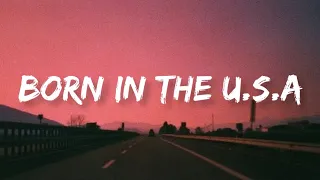 Bruce Springsteen - Born In The U.S.A | Lyrics