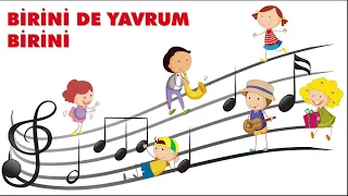 Birini De Yavrum Çocuk Şarkısı