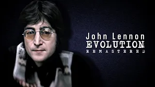 JOHN LENNON EVOLUTION | The Revived Series ~ 2021 Remaster