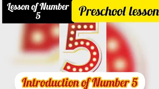 #Number5 #Iessonofnumber5   Intro of number 5 ||Preschool Maths lesson|| Demo lesson for Moms