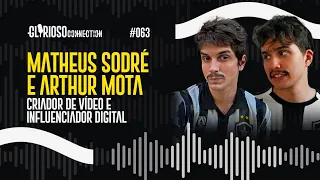 MATHEUS SODRÉ E ARTHUR MOTA | GLORIOSO CONNECTION #63