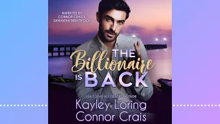 The Billionaire Is Back by Kayley Loring & Connor Crais