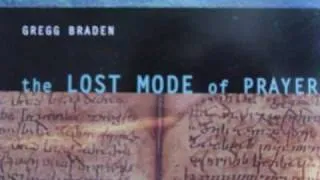 Gregg Braden - The Lost Mode of Prayer - 13