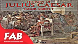History of Julius Caesar Full Audobook by Jacob ABBOTT by Biography Audiobook