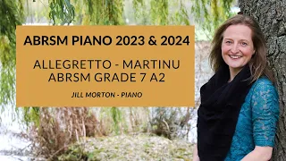 Allegretto (No.4 from Čtvrtky a osminky) - Martinů ABRSM A2 Gd 7 Piano 2023 2024 Jill Morton - Piano