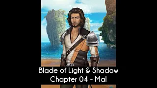 [Mal Route] Choices: Blades of Light & Shadow Book 1 Chapter 04