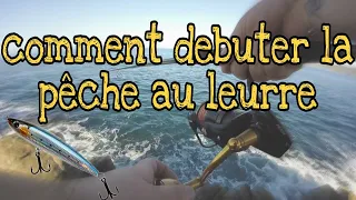 COMMENT BIEN DEBUTER LA PÊCHE AU LEURRE DU BORD DE MER