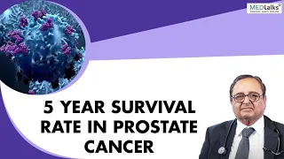 Dr P K Julka - 5 year survival rate in prostate cancer