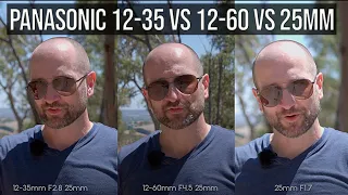 Panasonic 12-35mm f2.8 vs 12-60mm f3.5-5.6 (vs 25mm f1.7) Lens Comparison