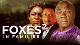 FOXES IN FAMILY||PART 2||LATEST GOSPEL MOVIE||DIRECTED BY MOSES KOREDE ARE