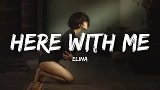 Elina - Here With Me (Lyrics)