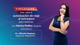 MigraLive: "Todo sobre la autorización de viaje al extranjero para menores"