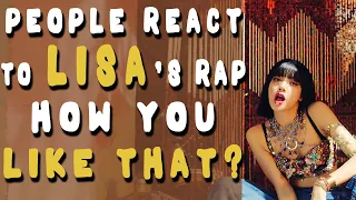 People react to LISA's rap in How You Like That - BLACKPINK