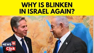 Israel News: Antony Blinken Meets Netanyahu In Jerusalem; U.S. Presses Israel On Gaza Aid | N18V