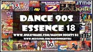 DANCE 90s ESSENCE Vol.18 (1995-1999) (90s, Eurodance/Euro House) [MIX by MAICON Nights DJ]