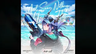 Rad Cat – Ain't Seen Nothing Like This (Arknights Soundtrack)