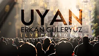Erkan Güleryüz - Uyan (Lyric Video)