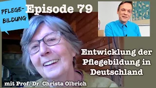 Episode 79: Entwicklung der Pflegebildung in Deutschland (mit Prof. Dr. Christa Olbrich)