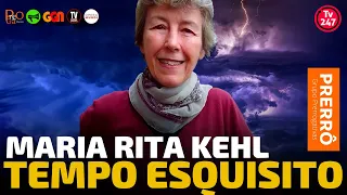 Tempo esquisito, com Maria Rita Kehl | Podcast do Conde