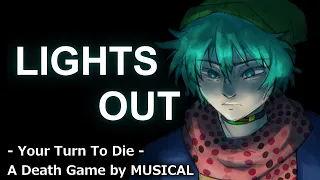 DEMO 17: Lights Out【Your Turn To Die - Death Game by Musical】