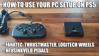 How to use your PC setup on Playstation 5 | Fanatec, Logitech, Thrustmaster, Heusinkveld and more