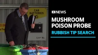 Leongatha mushroom poisonings: Detectives search rubbish tip for evidence | ABC News