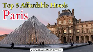 Top 5 Affordable Hotels in Paris | Best Hotels in Paris