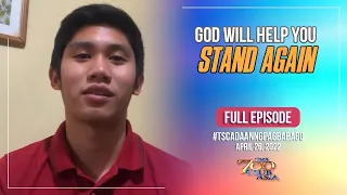 God Will Help You Stand Again | #TSCADaanNgPagbabago Full Episode | April 26, 2022