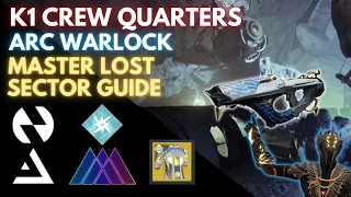 Solo K1 Crew Quarters - Arc Warlock Master Lost Sector Flawless w/ Delicate Tomb