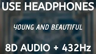 Lana Del Rey - Young And Beautiful (8D AUDIO + 432Hz)