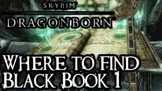 Skyrim Dragonborn - How to Find Black Book #1