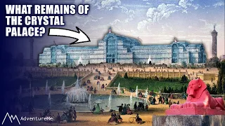 Exploring The Lost Crystal Palace | What Remains Today?
