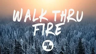 Vicetone - Walk Thru Fire (Lyrics) ft. Meron Ryan