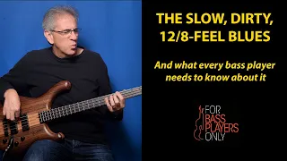 The slow, dirty, 12/8-feel blues on the bass