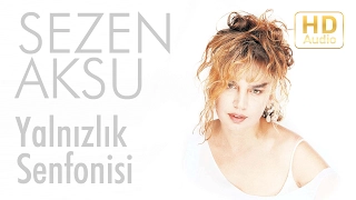 Sezen Aksu - Yalnızlık Senfonisi (Official Audio)