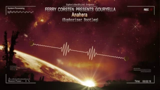 Ferry Corsten presents Gouryella - Anahera (Euphorizer Bootleg) [HQ Free]