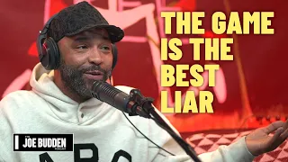 The Game Is The Best Liar | The Joe Budden Podcast